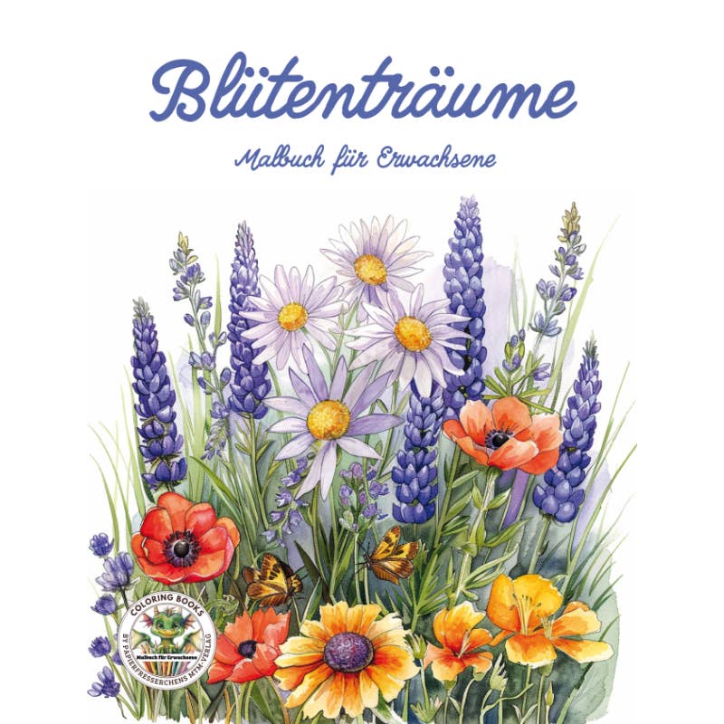 Blütenträume - Ein Malbuch für innere Ruhe