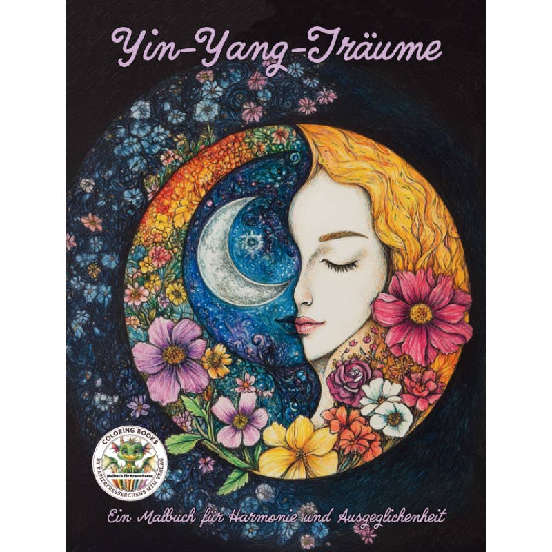 Yin-Yang-Träume: Ein Malbuch für Harmonie